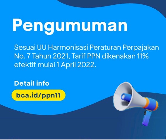 BCA - Mulai 1 April 2022, Tarif PPN Berubah Menjadi 11%