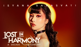 Discount up to IDR500,000 - Isyana Sarasvati: Lost In Harmony, A Decade Live Concert